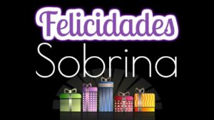 Tarjetas de Cumpleaños Para Una Sobrina Muy Especial